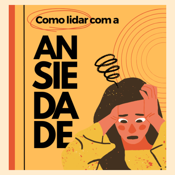 5 Estratégias Simples para Lidar com a Ansiedade no Dia a Dia - Wel...