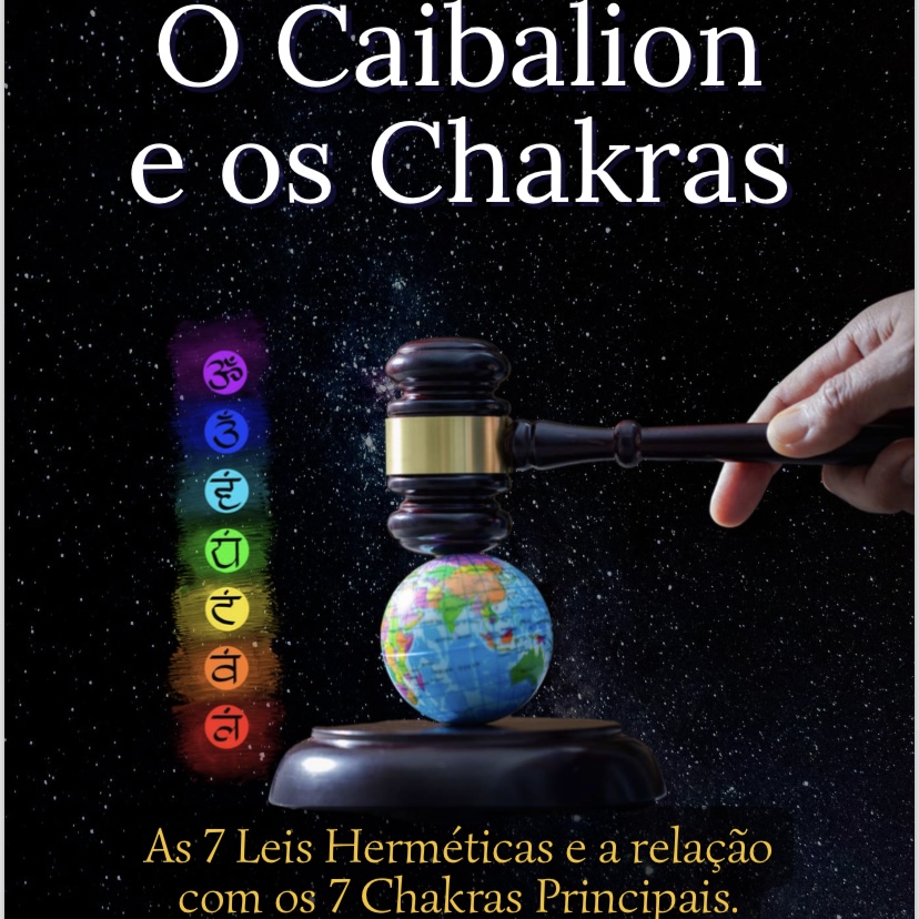 O Caibalion E Os Chakras As 7 Leis Herméticas E Os 7 Chakras Lu