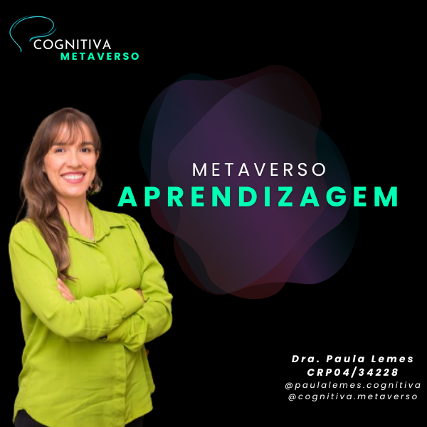 Metaverso - Aprendizagem - Cognitiva - Dra. Paula Lemes | Hotmart