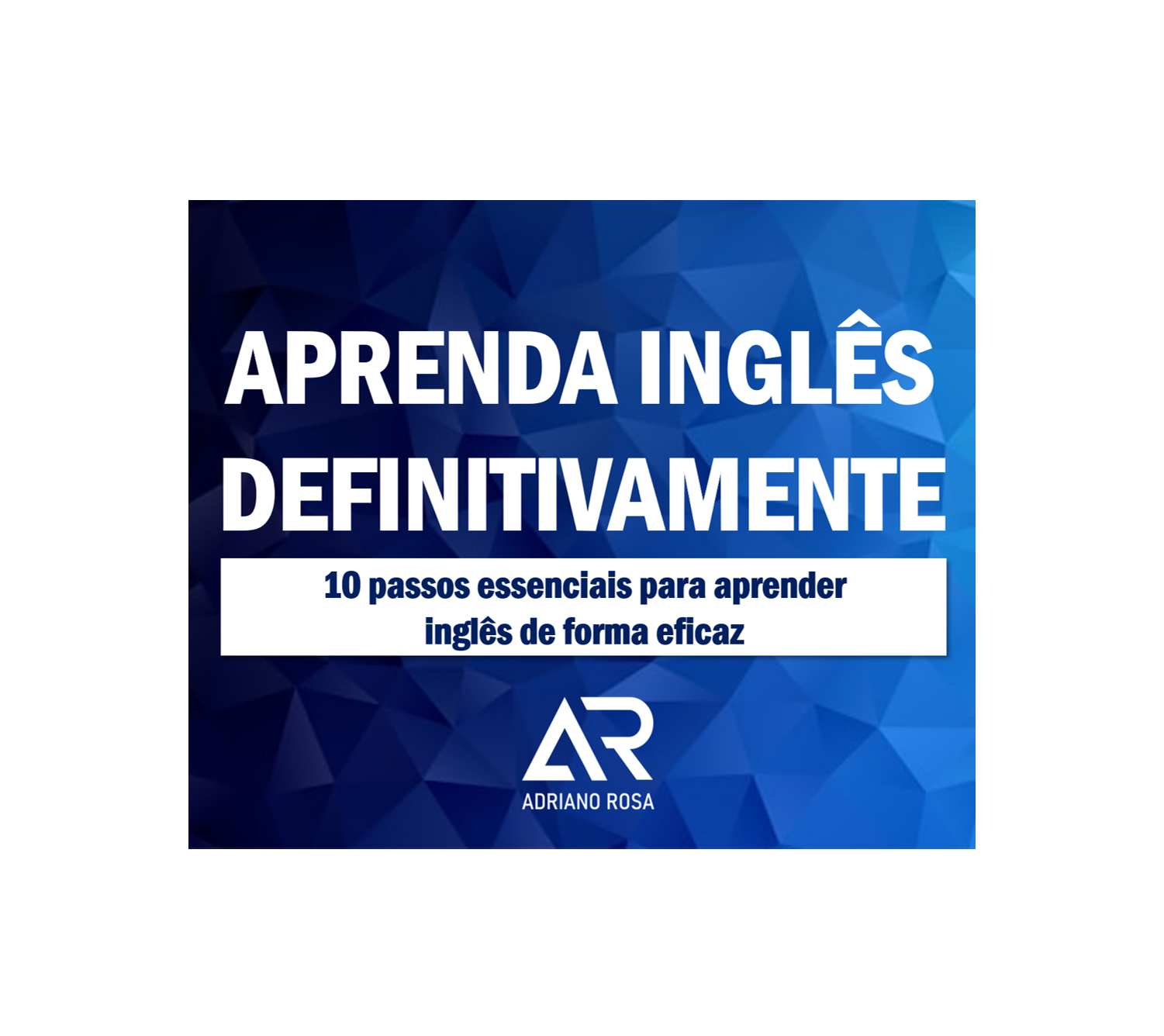 APRENDA INGLÊS DEFINITIVAMENTE - Adriano Rosa | Hotmart