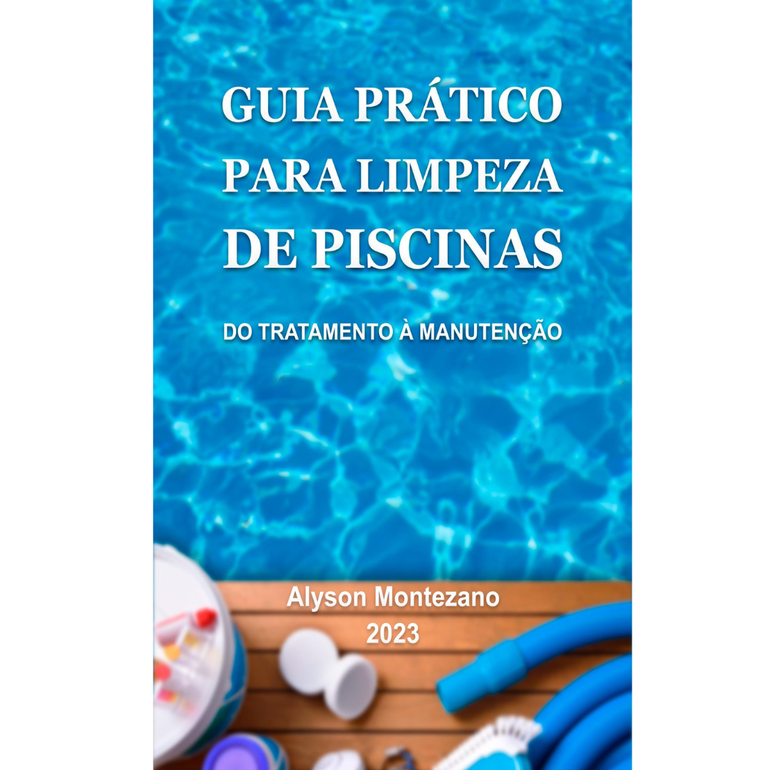 GUIA PRÁTICO PARA LIMPEZA DE PISCINAS VOL 1 - ALL POOL PISCINAS | H...