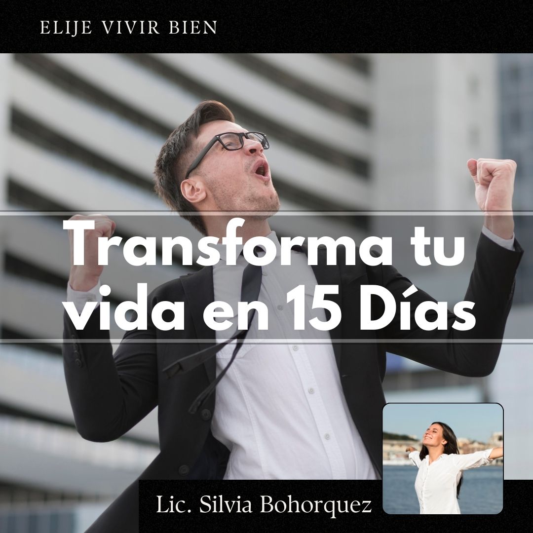 Transforma tu vida en 15 días - Silvia Bohorquez | Hotmart