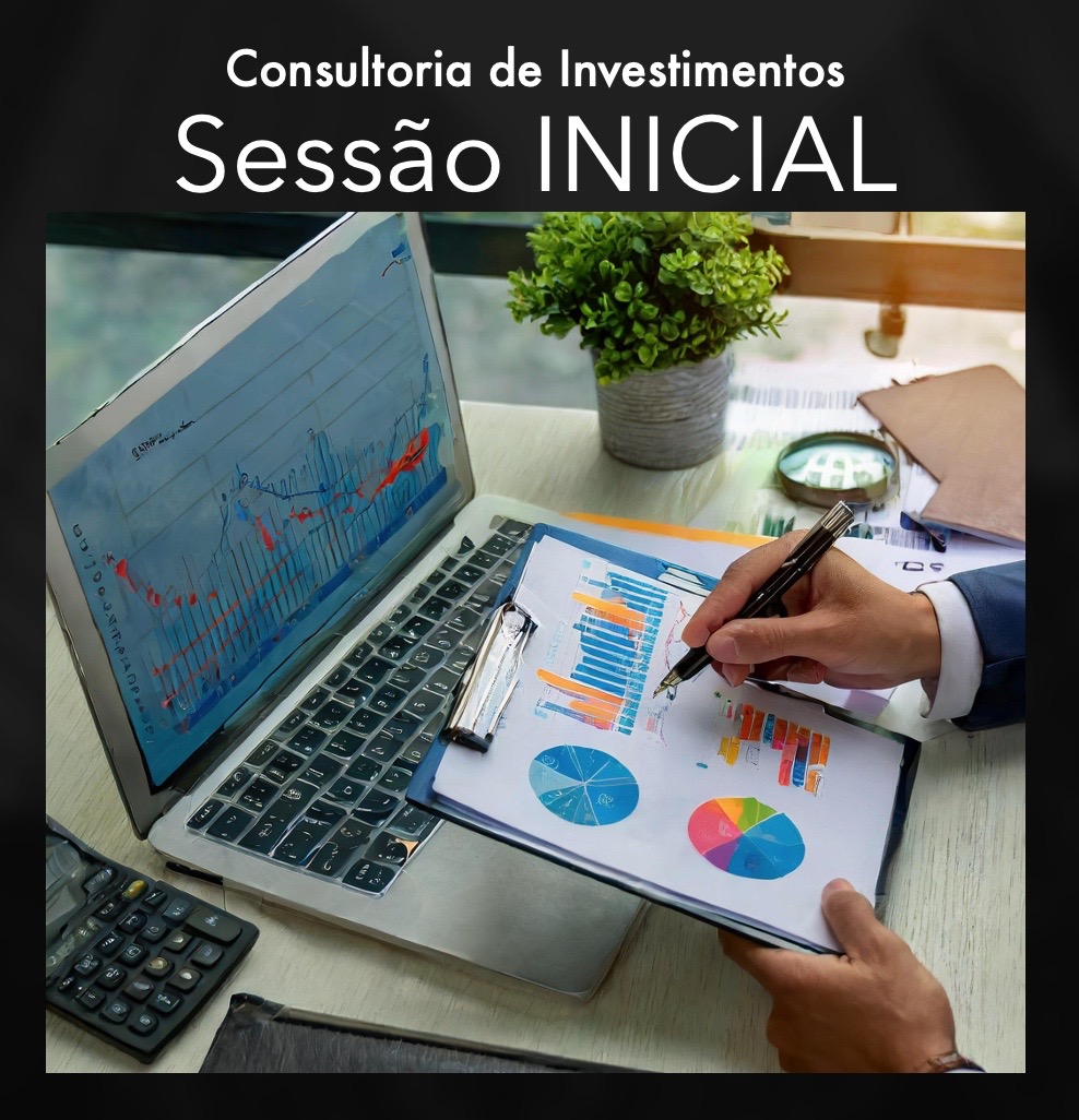 Consultoria de Investimentos - Sessão Inicial