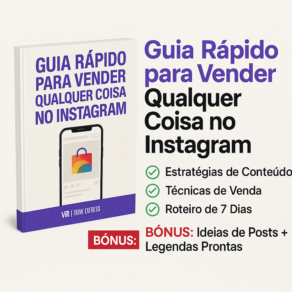 Guia Rápido para Vender Qualquer Coisa no Instagram