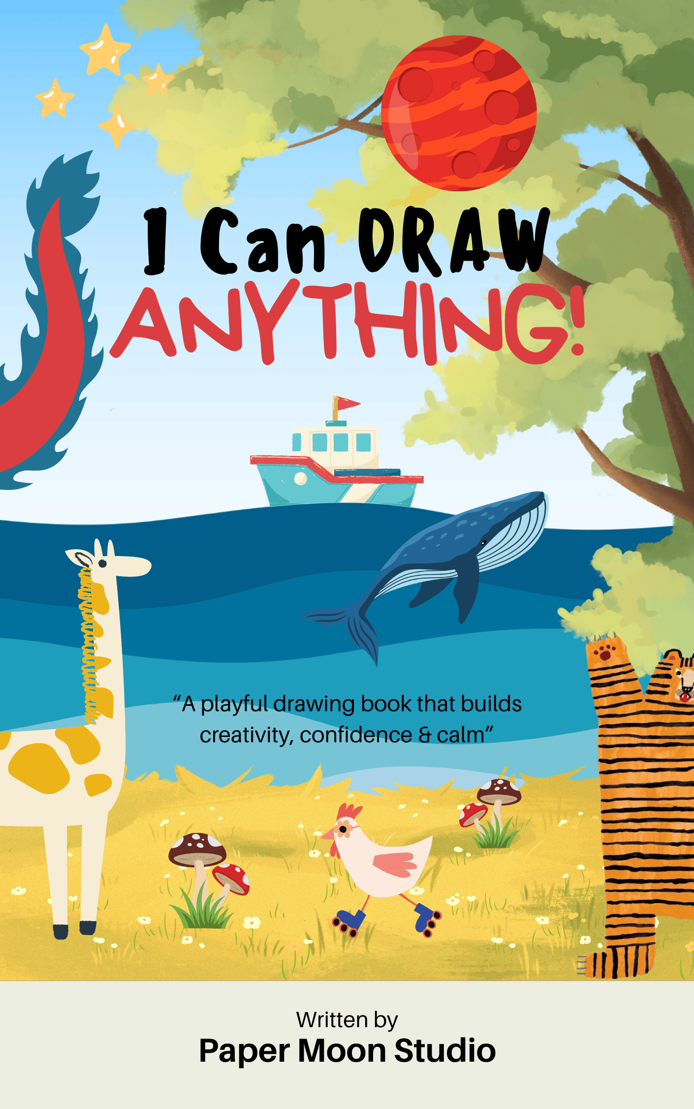 “I Can Draw Anything!” A playful drawing book that builds creativi...