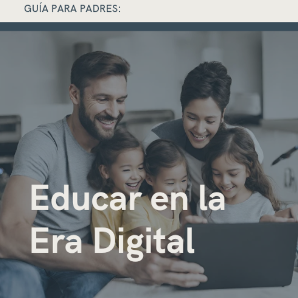 Guía para padres: Educar en la era digital - Educación digital | H...