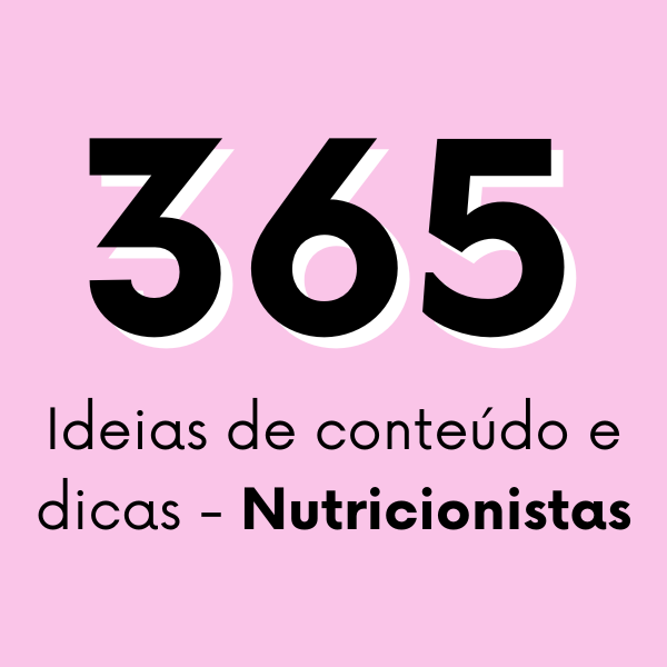 365 Ideias de conteúdo e dicas - Nutricionistas - Nelson Bruno Beli...