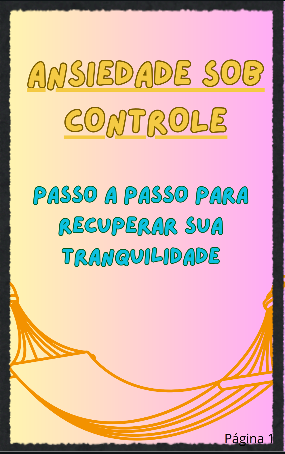 Ansiedade sob controle - Passo a Passo para recuperar sua tranquilidade