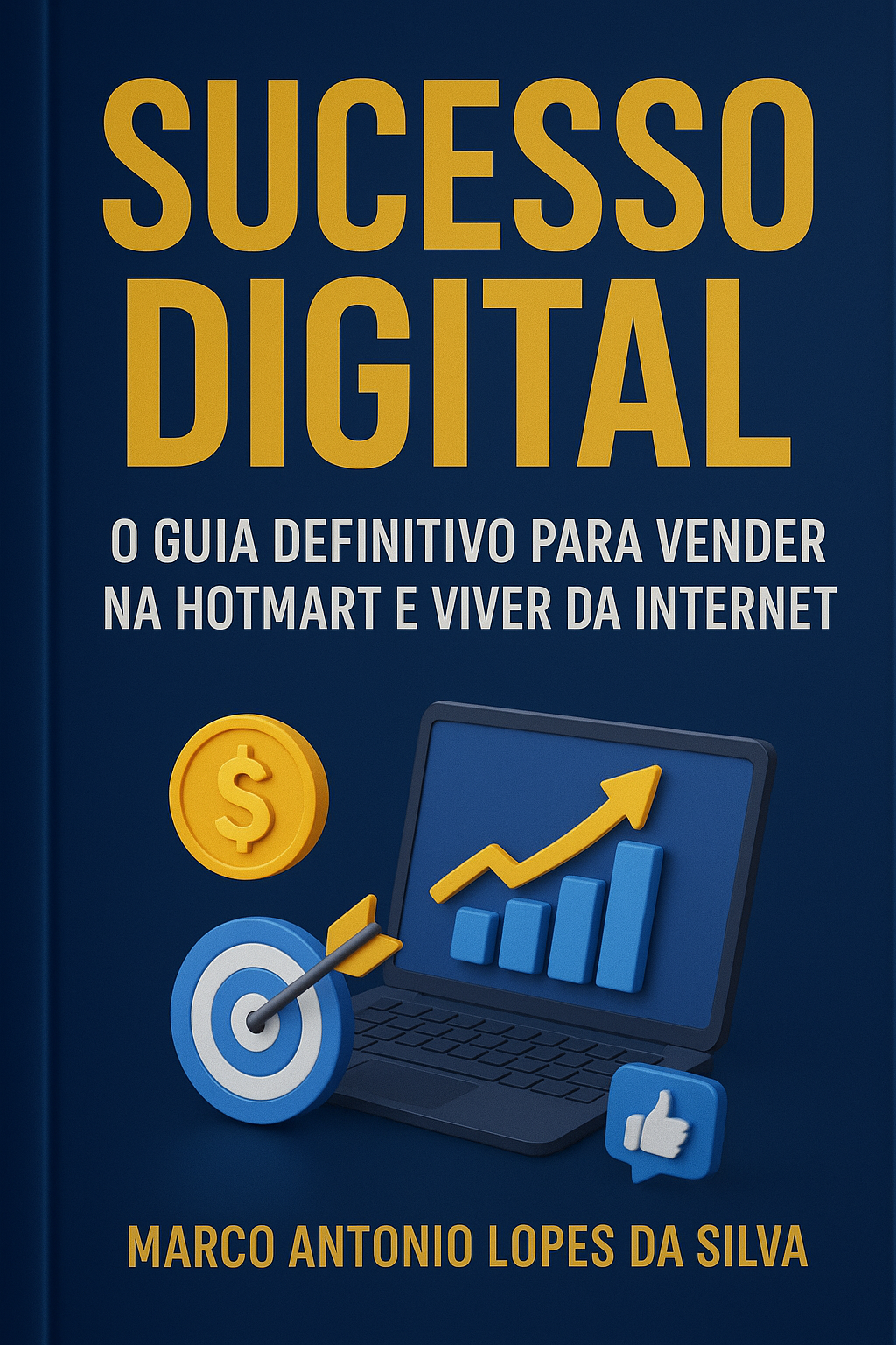 “Sucesso Digital: O Guia Definitivo para Vender na Hotmart e Viver ...