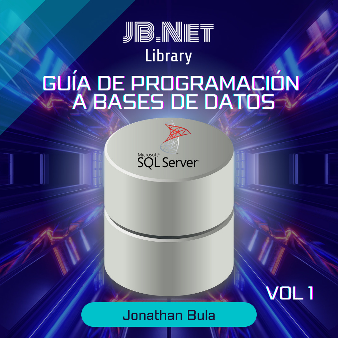 Guía de Programación a Bases de Datos SQL Server Vol 1 - Jonathan Bula ...
