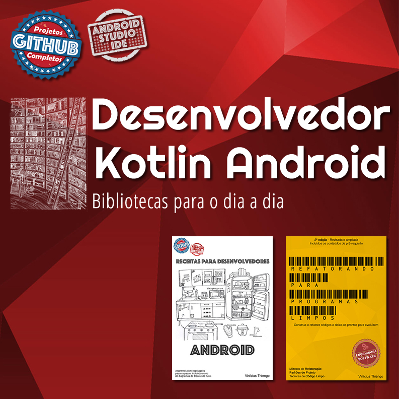 Desenvolvedor Kotlin Android - Bibliotecas para o dia a dia [e garantir ...