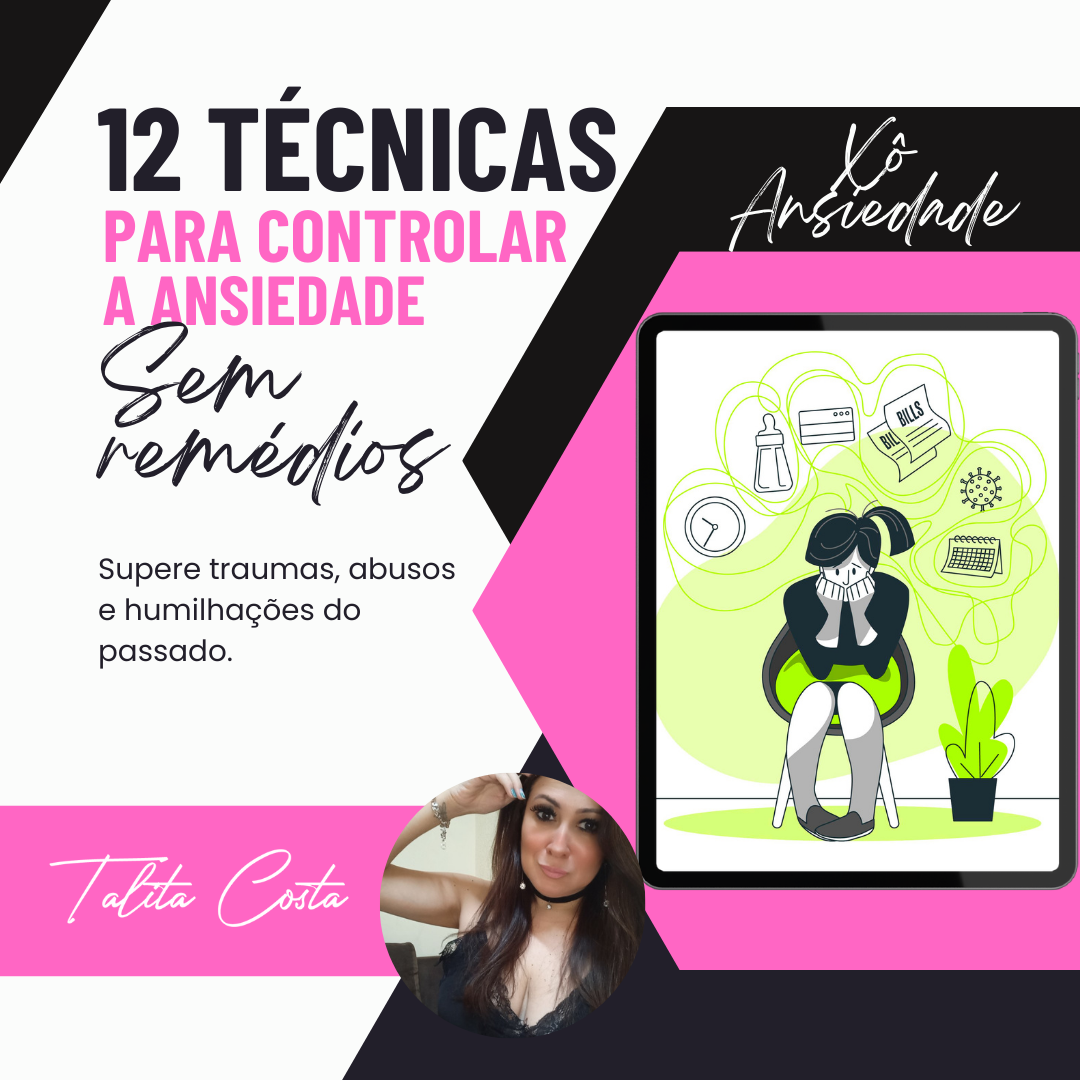 Xô Ansiedade - Aprenda 12 técnicas para controlar a ansiedade sem remédios