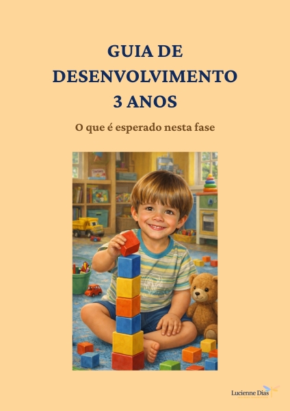 Guia de Desenvolvimento Infantil – 3 Anos | Compreenda o comportame...