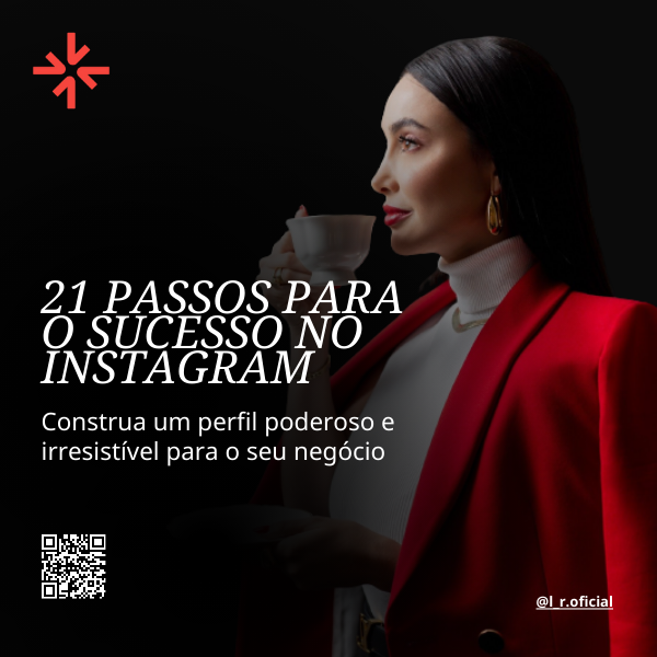 21 Passos para o SUCESSO no INSTAGRAM - L.R | Hotmart