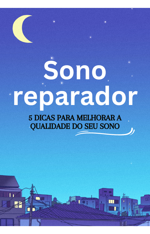 Sono reparador: Estratégias para uma boa noite de descanso - Rodrig...