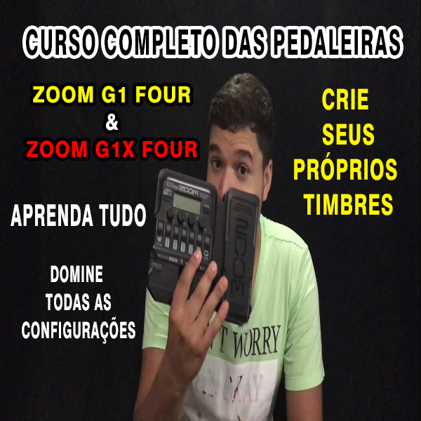 Curso Completo das Pedaleiras ZOOM G1 Four & G1X Four by Estevão Dourado