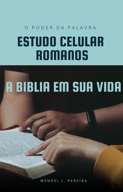 E-book Estudo Biblico Celular - Romanos - Wendel Leandro pereira
