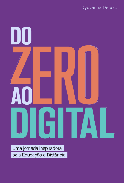 Livro Digital: DO ZERO AO DIGITAL - Uma jornada inspiradora pela Ed...