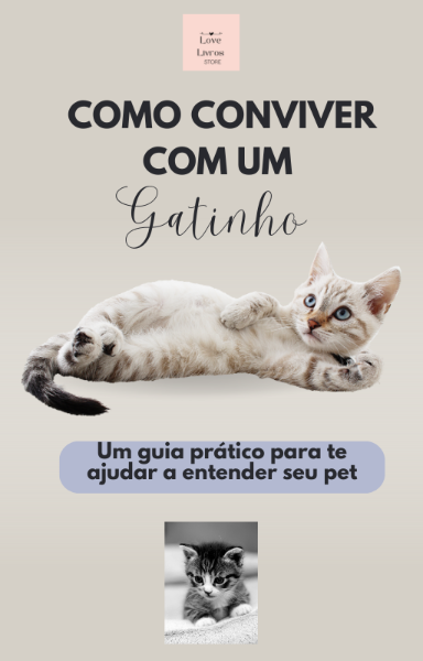 Como Conviver com um Gatinho