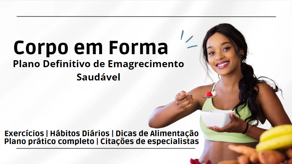 Corpo em Forma: Plano Definitivo de Emagrecimento Saudável