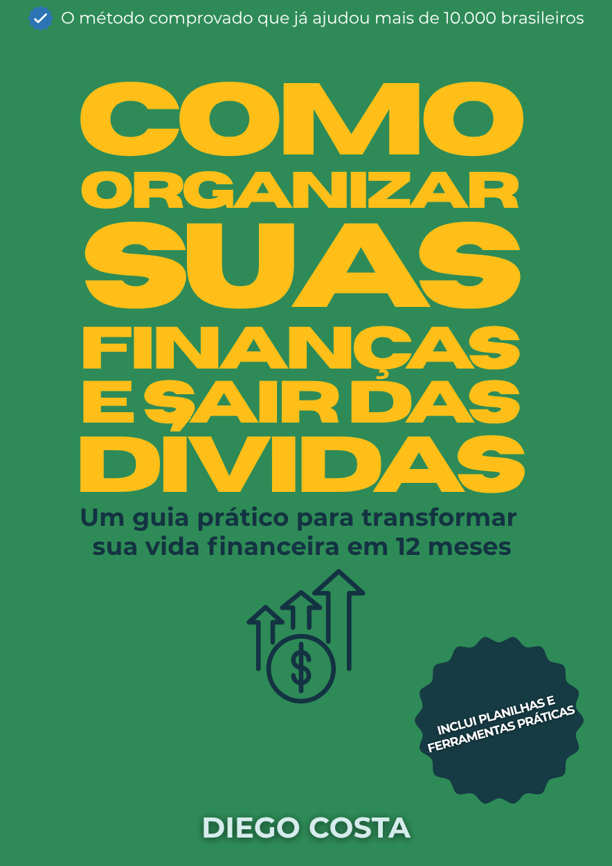 Como Organizar Suas Finanças e Sair das Dívidas