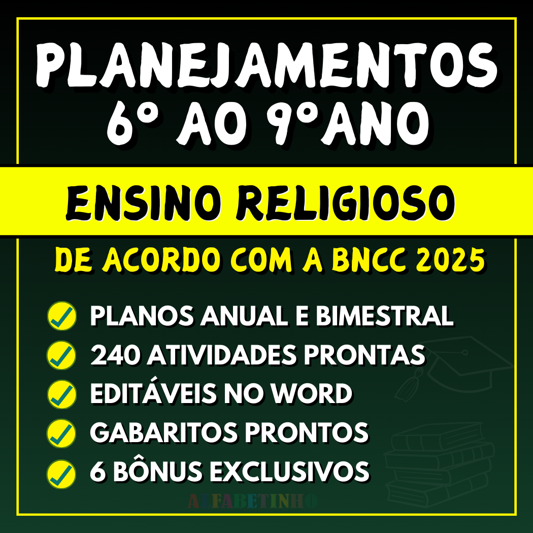 ENSINO RELIGIOSO - Planejamentos do 6º ao 9º ano - BNCC 2025