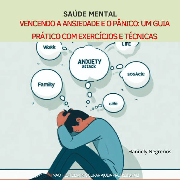 Vencendo a Ansiedade e a Crise de Pânico: Um Guia Prático com Exerc...