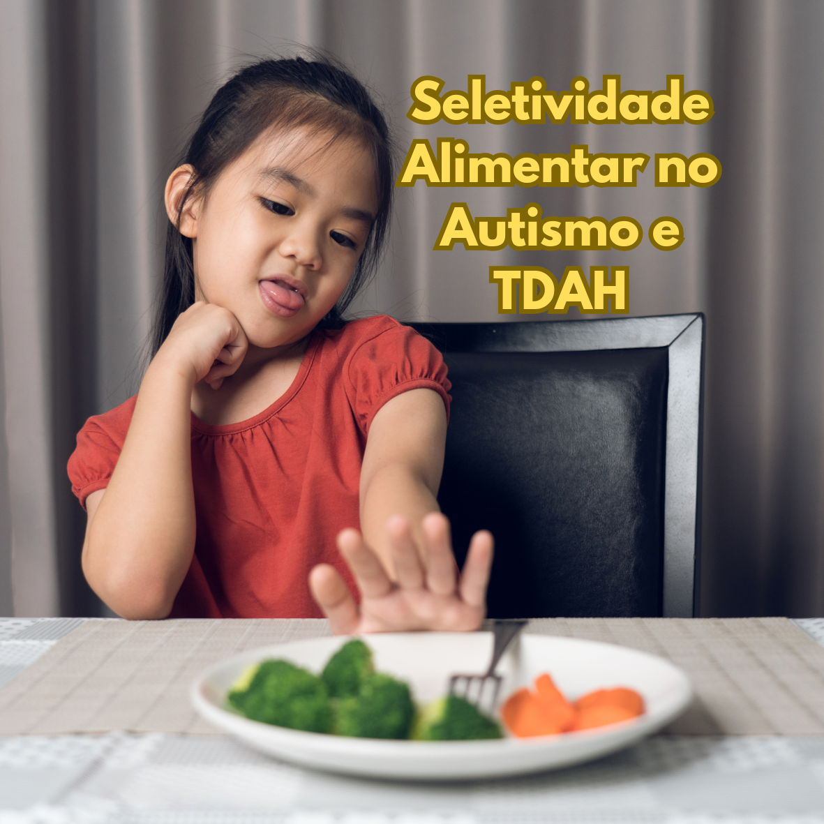 Estratégias para Vencer a Seletividade Alimentar do autista e tdah