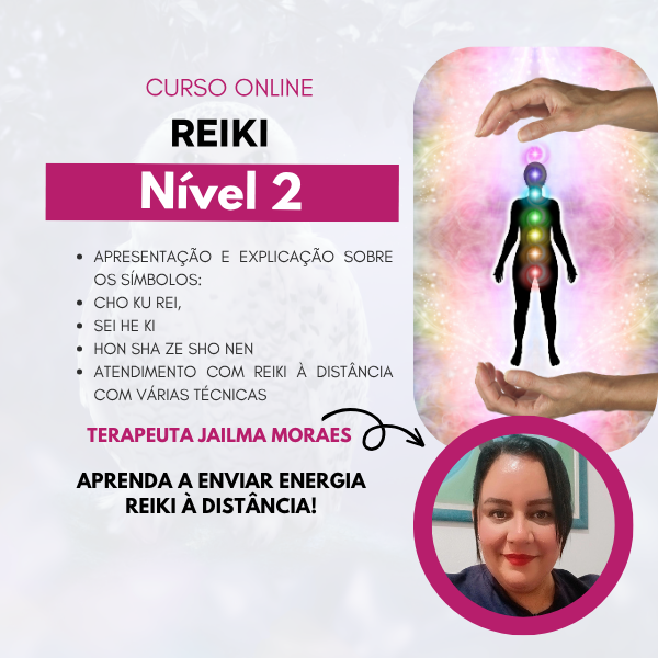 Curso de Reiki 2 - Nível 2 - Okuden - A Transformação - Sistema Usui Shiki Ryoho