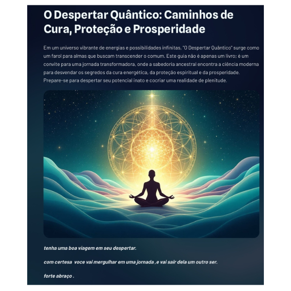 O DESPERTAR QUANTICO ;CAMINHOS DE CURA,PROTEÇÃO E PROSPERIDADE