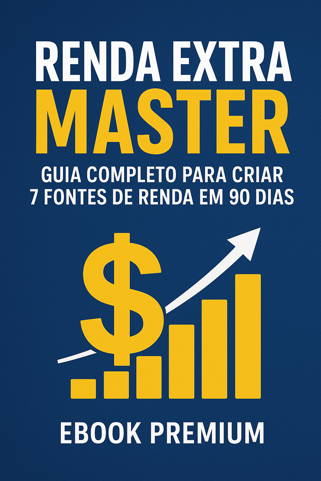 Renda Extra Master – Guia Completo Para Criar 7 Fontes de Renda em ...