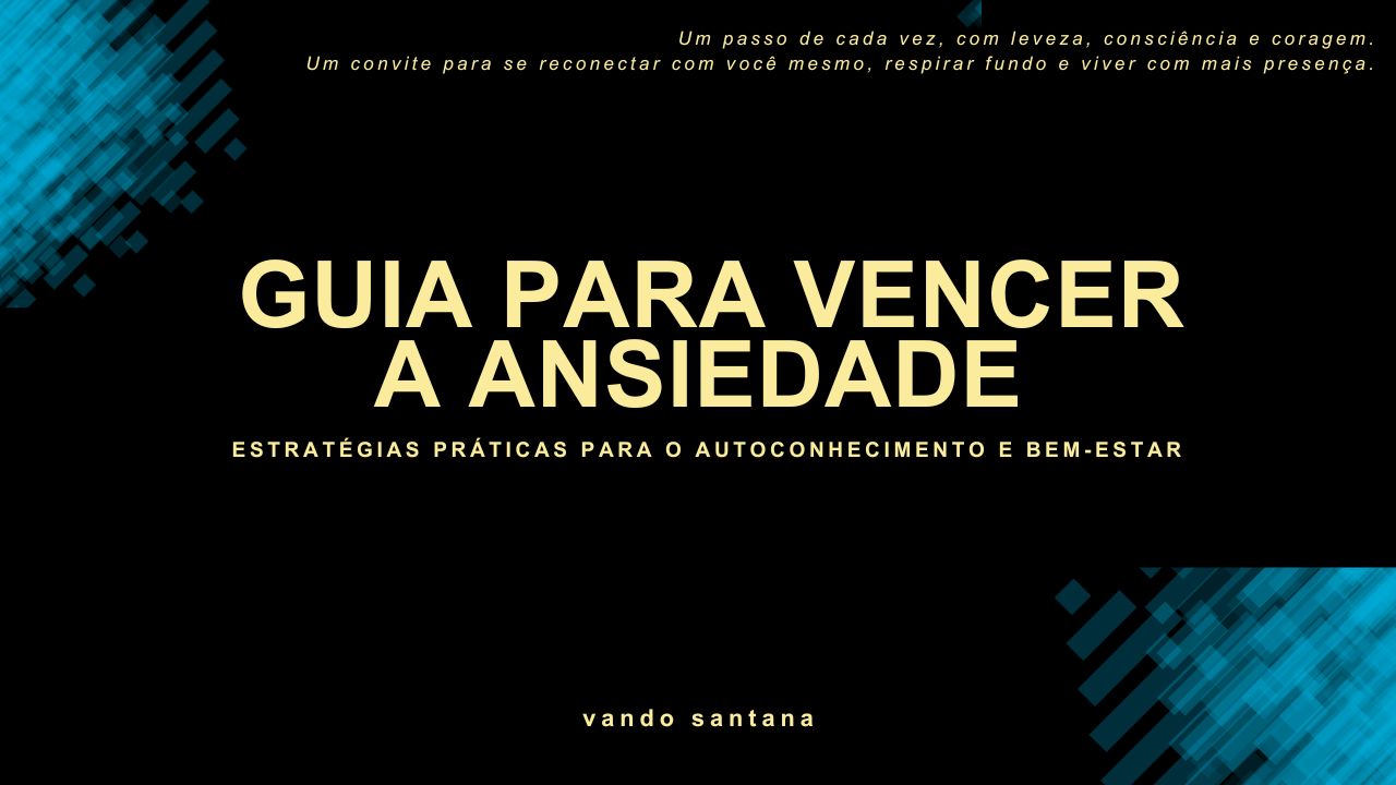GUIA PARA VENCER A ANSIEDADE - Vando Santana da Silva | Hotmart