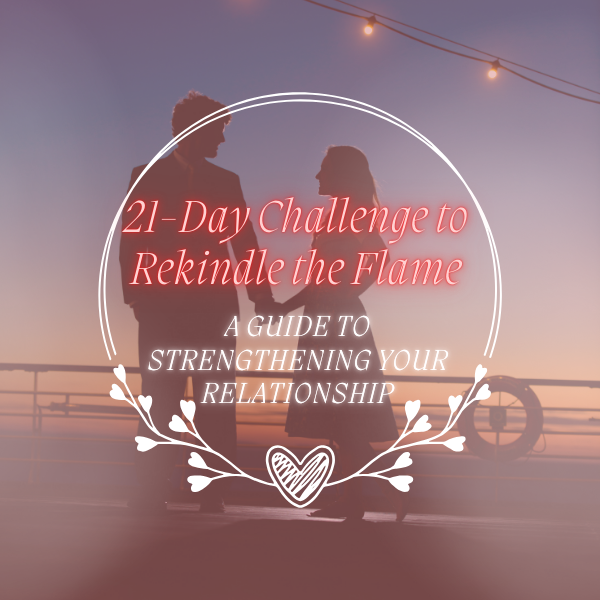 21Day Challenge to Rekindle the Flame A Guide to Strengthening Your