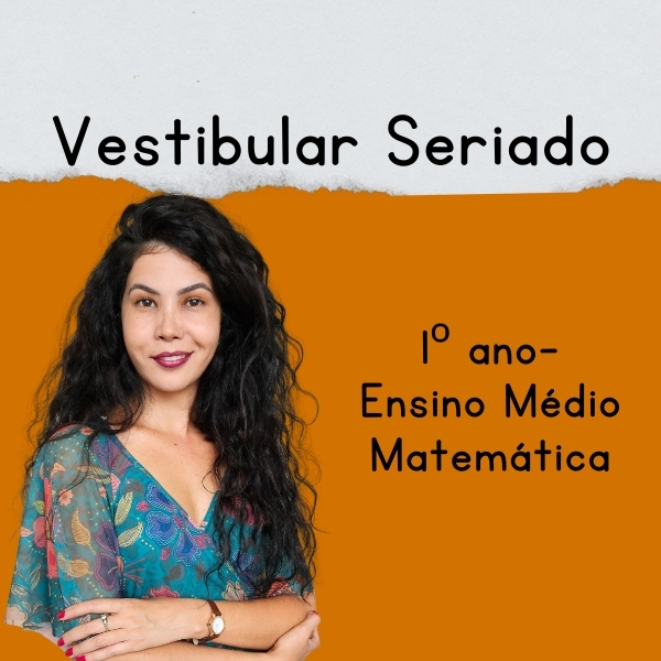 Vestibular Seriado MATEMÁTICA 1º ano - Addciona | Hotmart