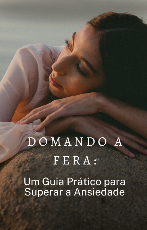 Domando A Fera : Um Guia Prático Para Superar A Ansiedade - Eliane ...