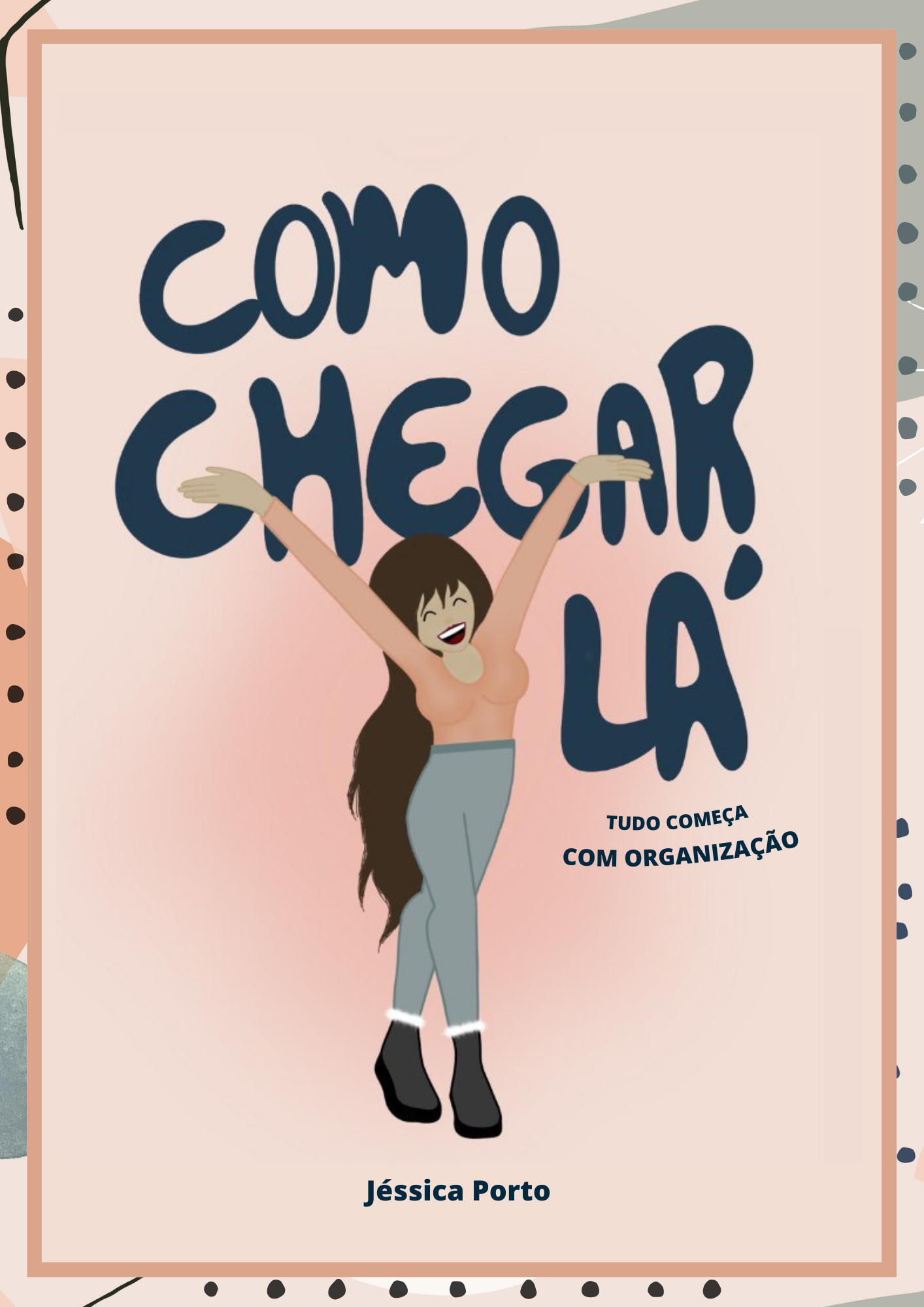 COMO CHEGAR LÁ: tudo começa com organização - Professora Jéssica