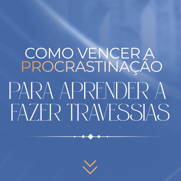 Ebook Como Vencer A Procrastinação Para Aprender A Fazer Travessia
