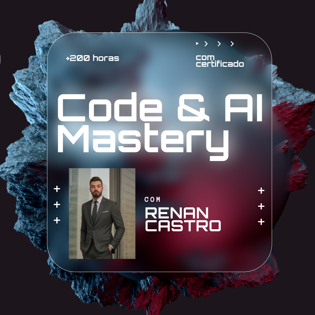 "Code & AI Mastery: Jornada Completa do Básico ao Avançado com Renan Castro"