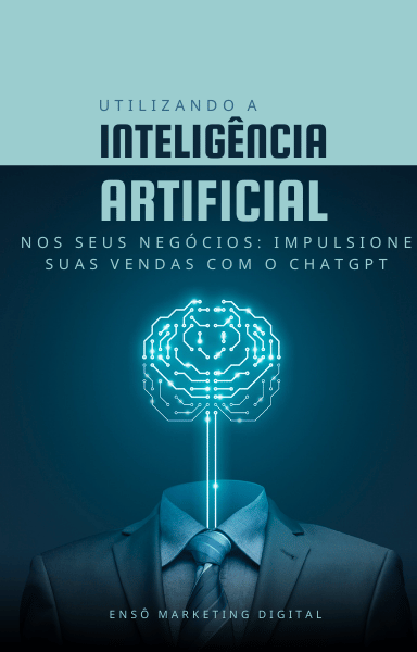 Utilizando a Inteligência Artificial no Seu Negócio: Impulsione Suas Vendas com o ChatGPT