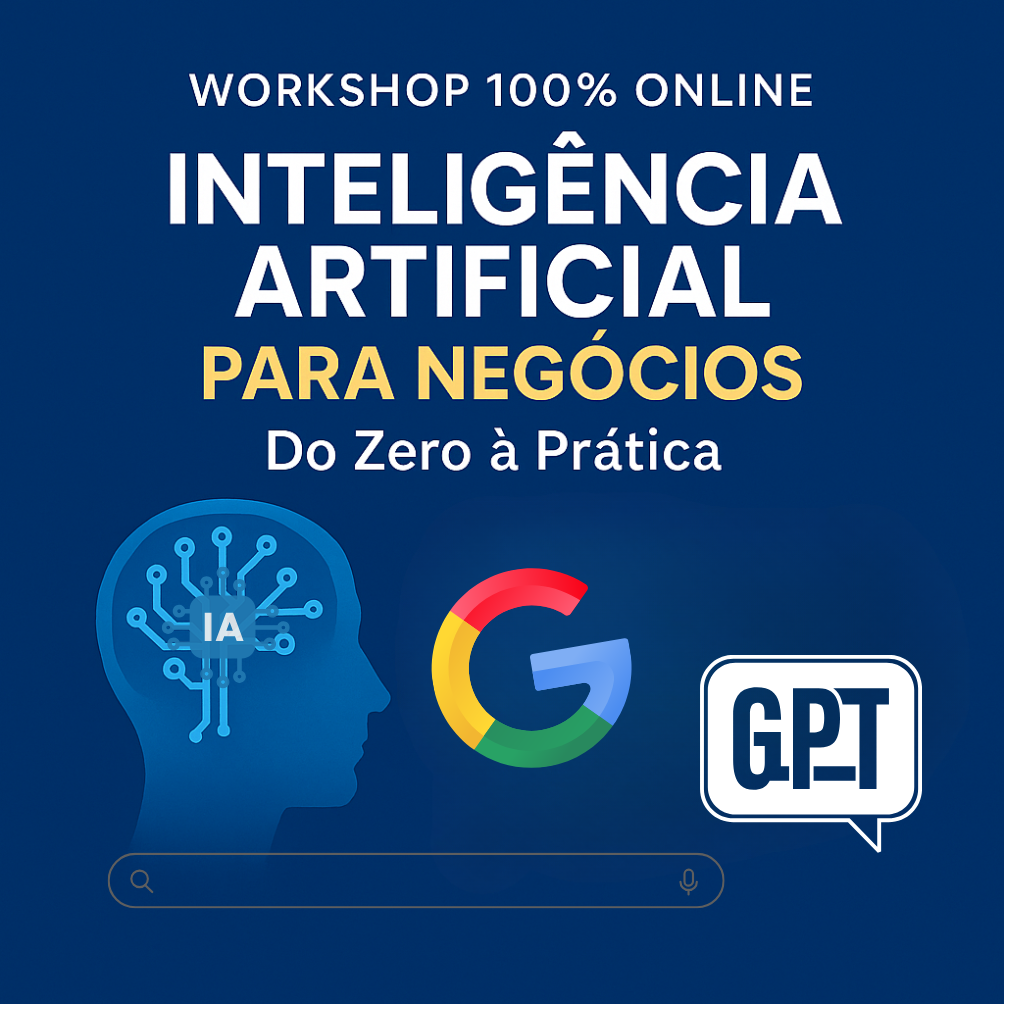 Workshop 100% Online: Inteligência Artificial para Negócios — Do Zero à ...