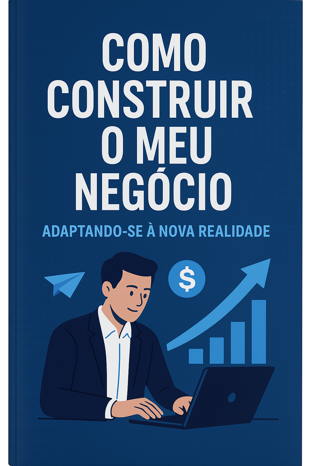 Como construir o seu negócio, adaptando se a nova realidade. - Jair...