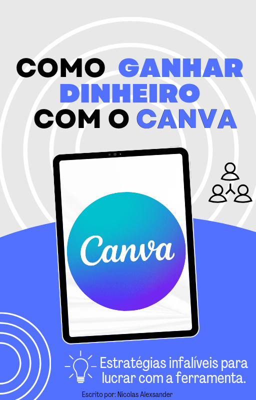 COMO GANHAR DINHEIRO COM O CANVA