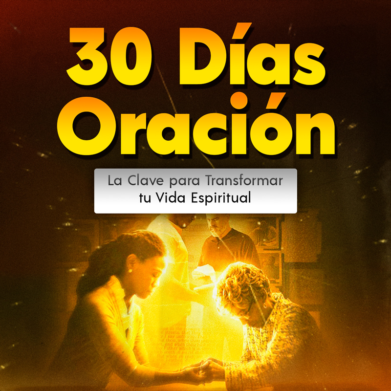 Desafío de 30 Días de Oración: La Clave para Transformar tu Vida Es...
