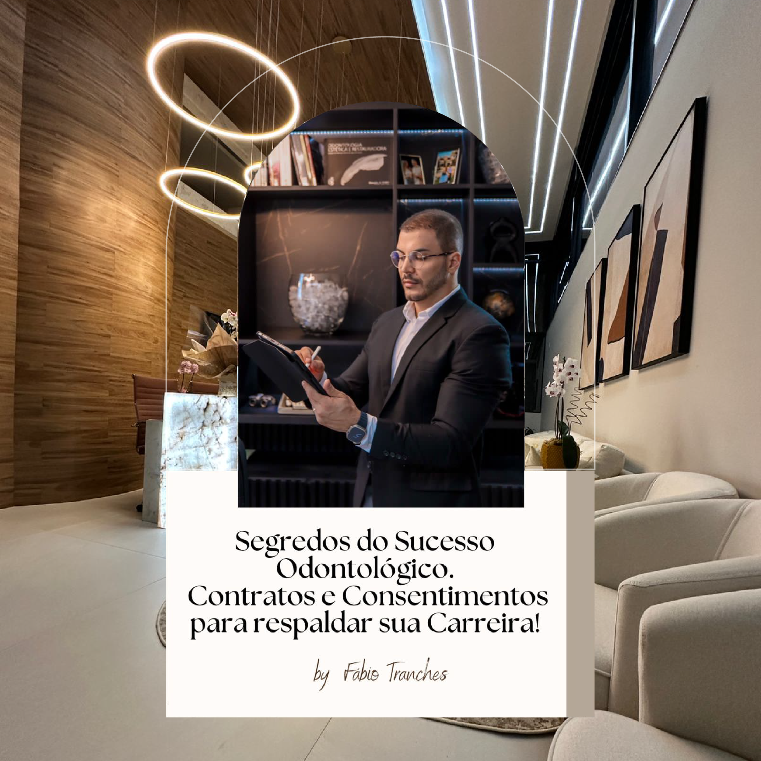 Segredos do Sucesso Odontológico. Contratos e Consentimentos para ...