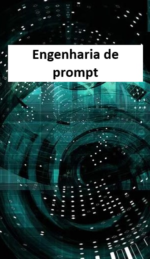 Imagem de capa para o Ebook Engenharia de Prompt