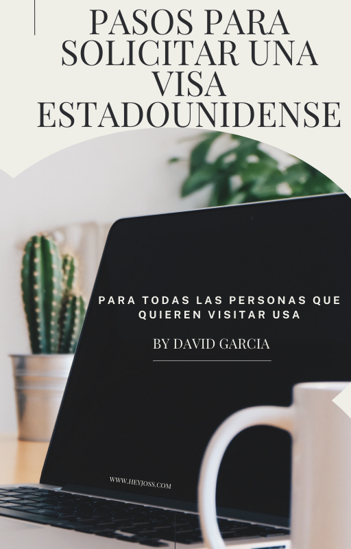 Pasos para solicitar una VISA estadounidense.