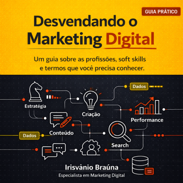 Desvendando o Marketing Digital - Um guia sobre as profissões, hard...
