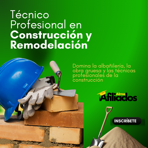 ▶ TÉCNICO PROFESIONAL EN CONSTRUCCIÓN Y REMODELACIÓN