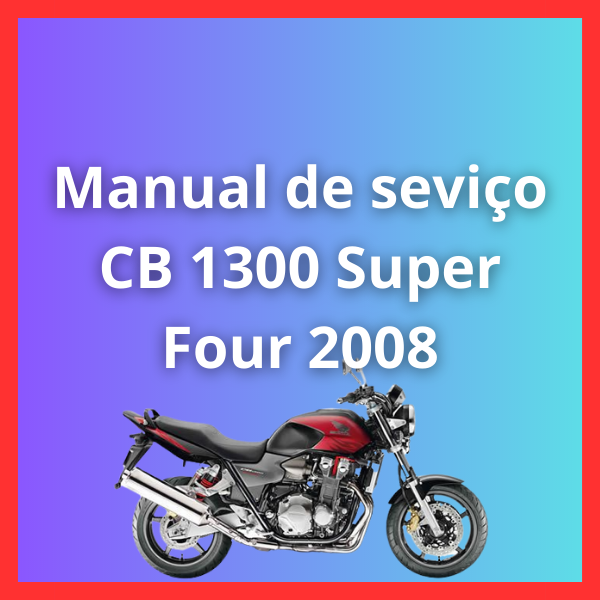 Manual de Serviço CB 1300 Super Four 2008 - Josiano R. Nascimento |