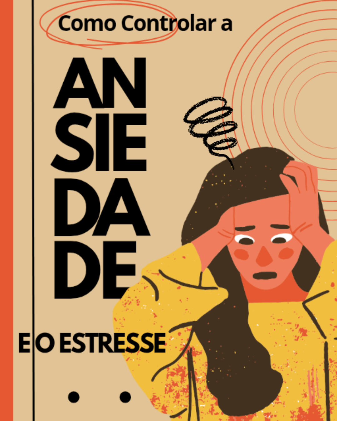 ANSIEDADE NÃO É SENTENÇA: COMO VENCER O MEDO E RETOMAR O CONTROLE"